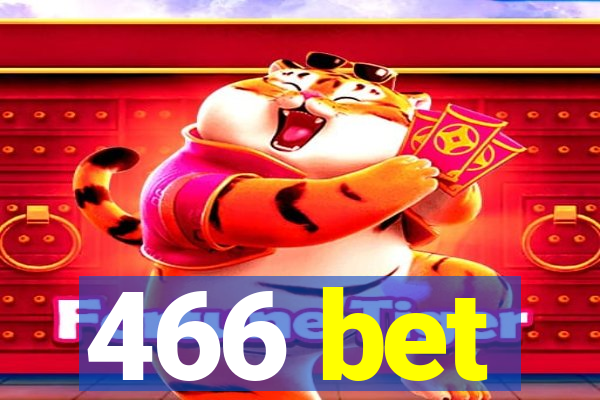 466 bet